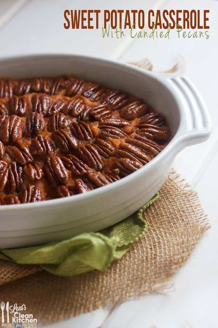 Sweet Potato Casserole with Candied Pecans - Lexi's Clean Kitchen