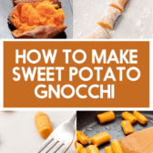 How to Make Sweet Potato Gnocchi