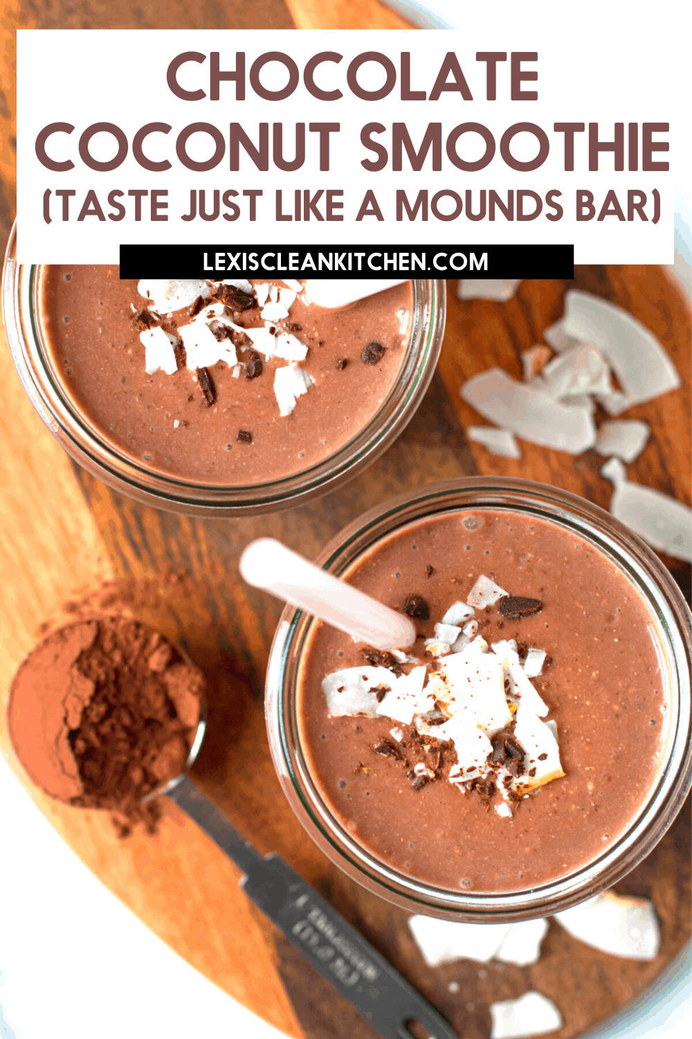 'Mounds' Chocolate Coconut Smoothie - Lexi's Clean Kitchen