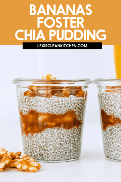 Bananas Foster Chia Seed Pudding