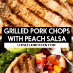 Grilled pork chops with peach salsa.