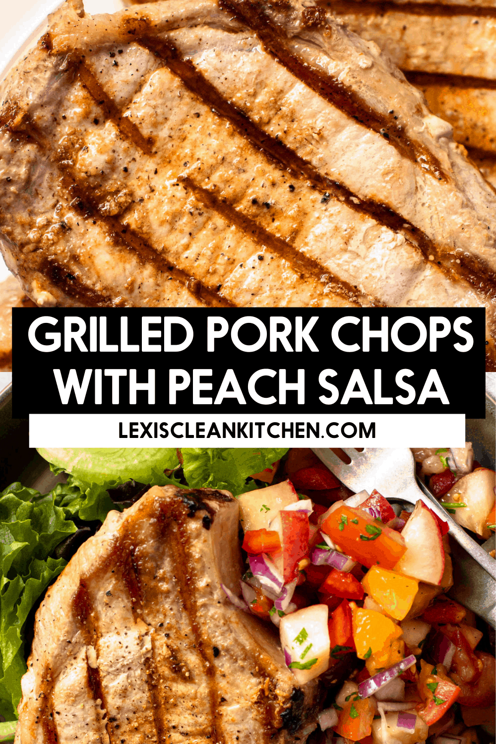 Grilled Pork Chops with Peach Salsa - Lexi's Clean Kitchen