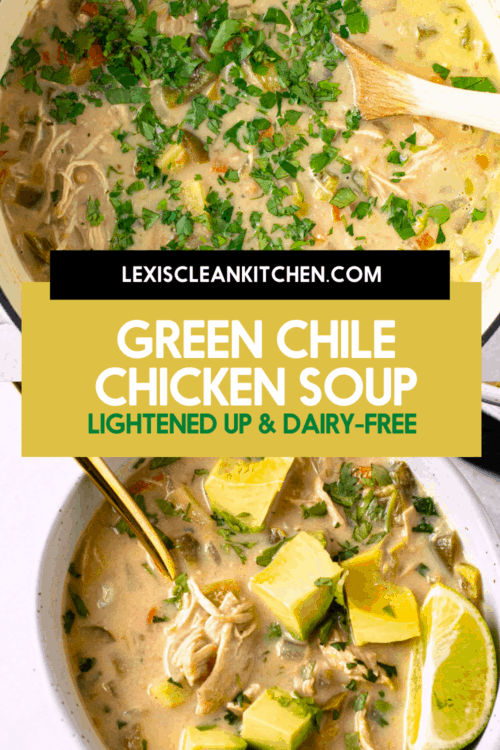 Creamy Green Chile Chicken Soup - Lexi's Clean Kitchen