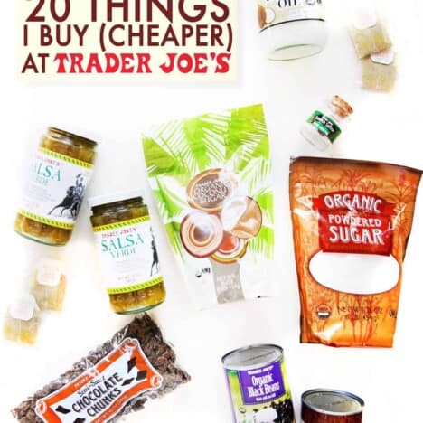 20 Things I Buy (Cheaper) at Trader Joe’s