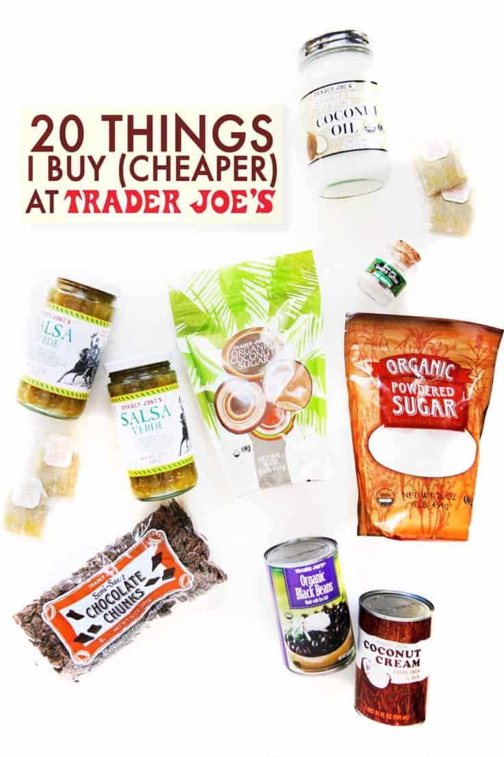 20 Things I Buy (Cheaper) at Trader Joe’s