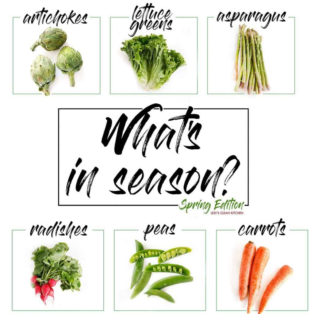 What's In Season In The Spring - Lexi's Clean Kitchen