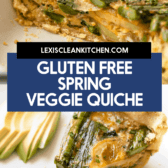 Gluten Free Spring Veggie Quiche
