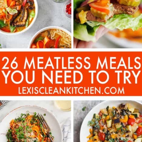 26 Gluten-Free Meatless Monday Meals You Need To Try - Lexi's Clean Kitchen