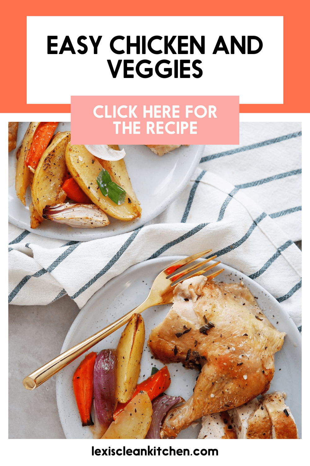 One Pan Chicken and Veggies - Lexi's Clean Kitchen