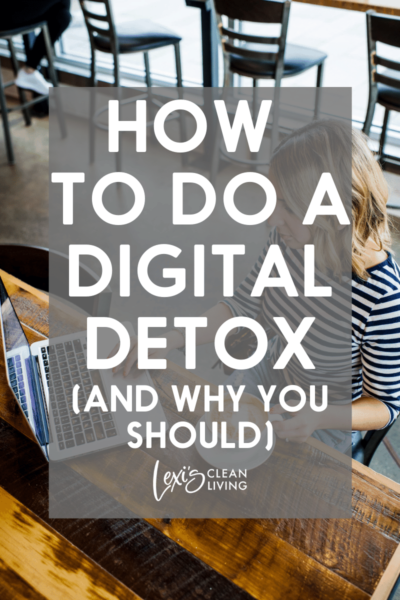 Reasons to Do a Digital Detox