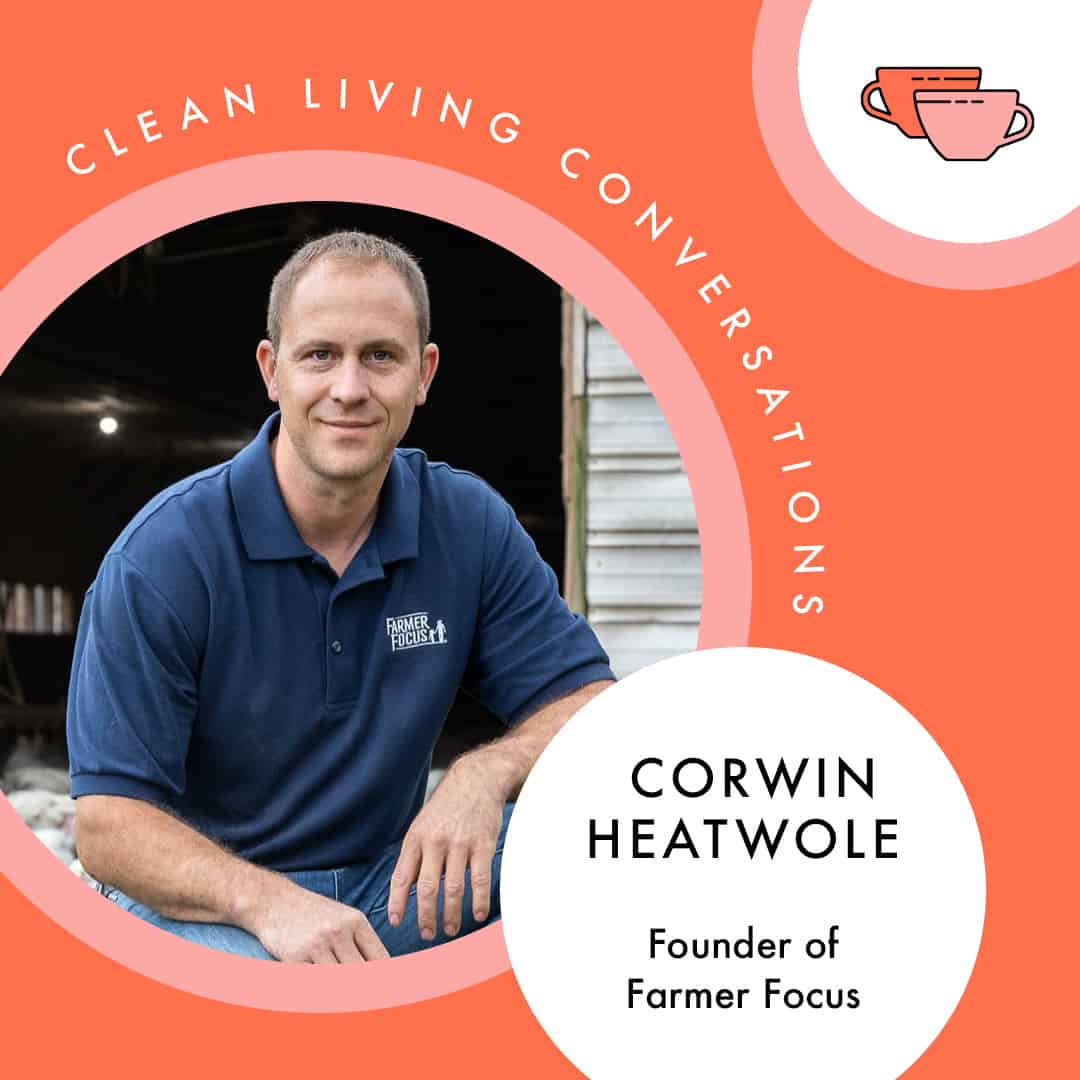 Q+A With Corwin Heatwole, Founder of Farmer Focus