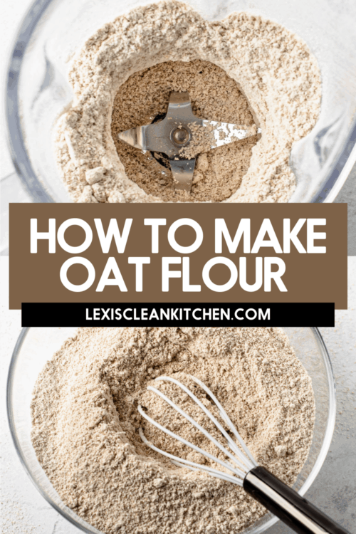 How to Make Oat Flour - Lexi's Clean Kitchen