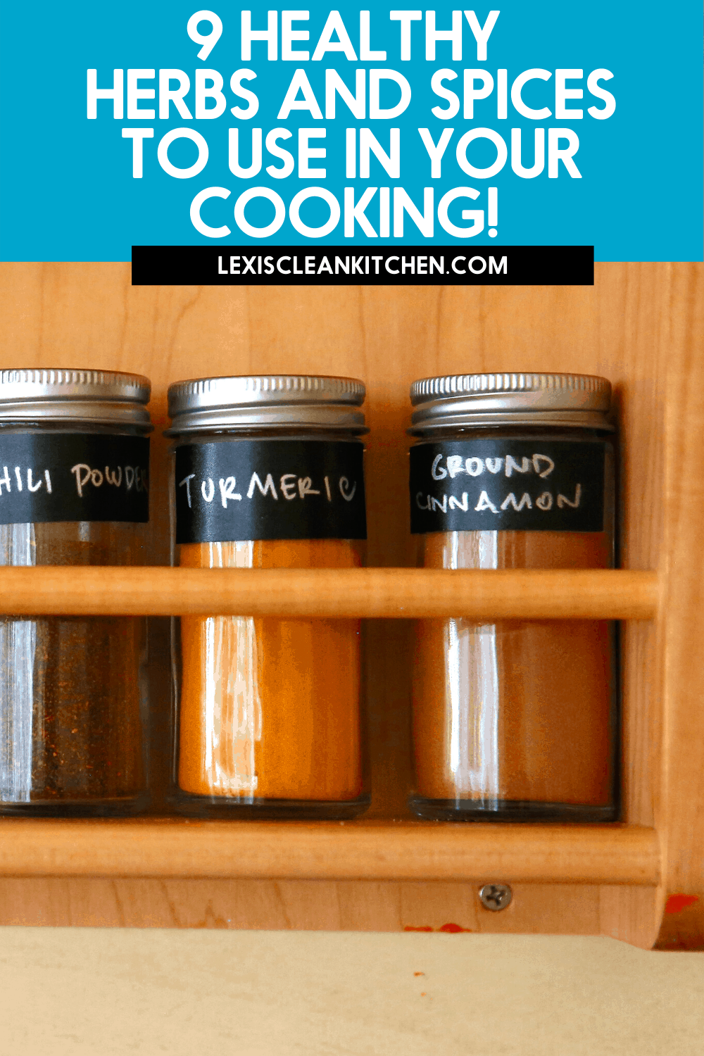 Spices 101: Everything You Need to Know About Buying, Storing, and Using  Spices - Lexi's Clean Kitchen