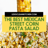 Mexican Street Corn Pasta Salad