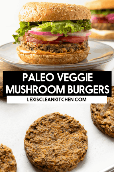 Paleo Mushroom Burgers - Lexi's Clean Kitchen