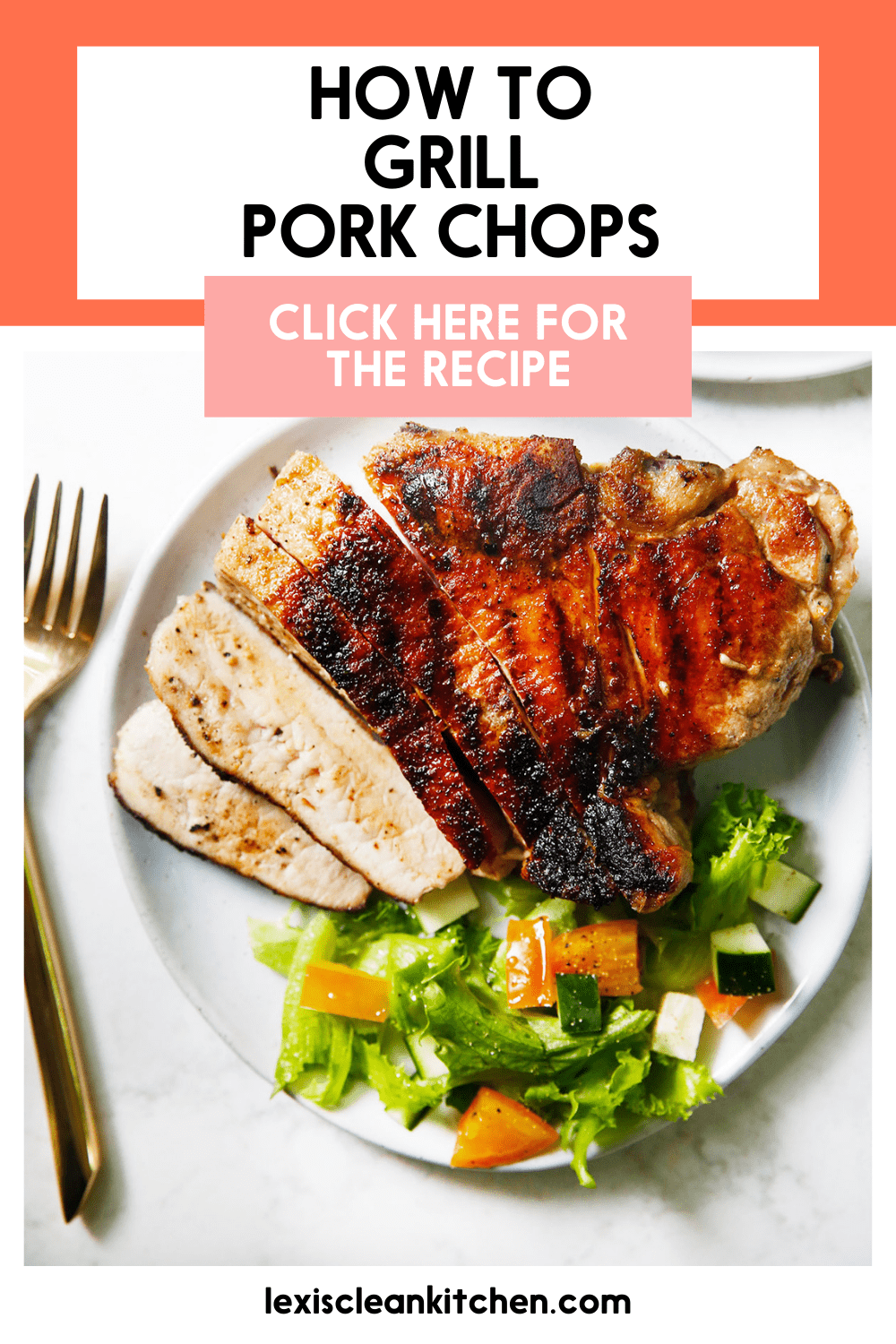 How to Grill Pork Chops - Lexi's Clean Kitchen