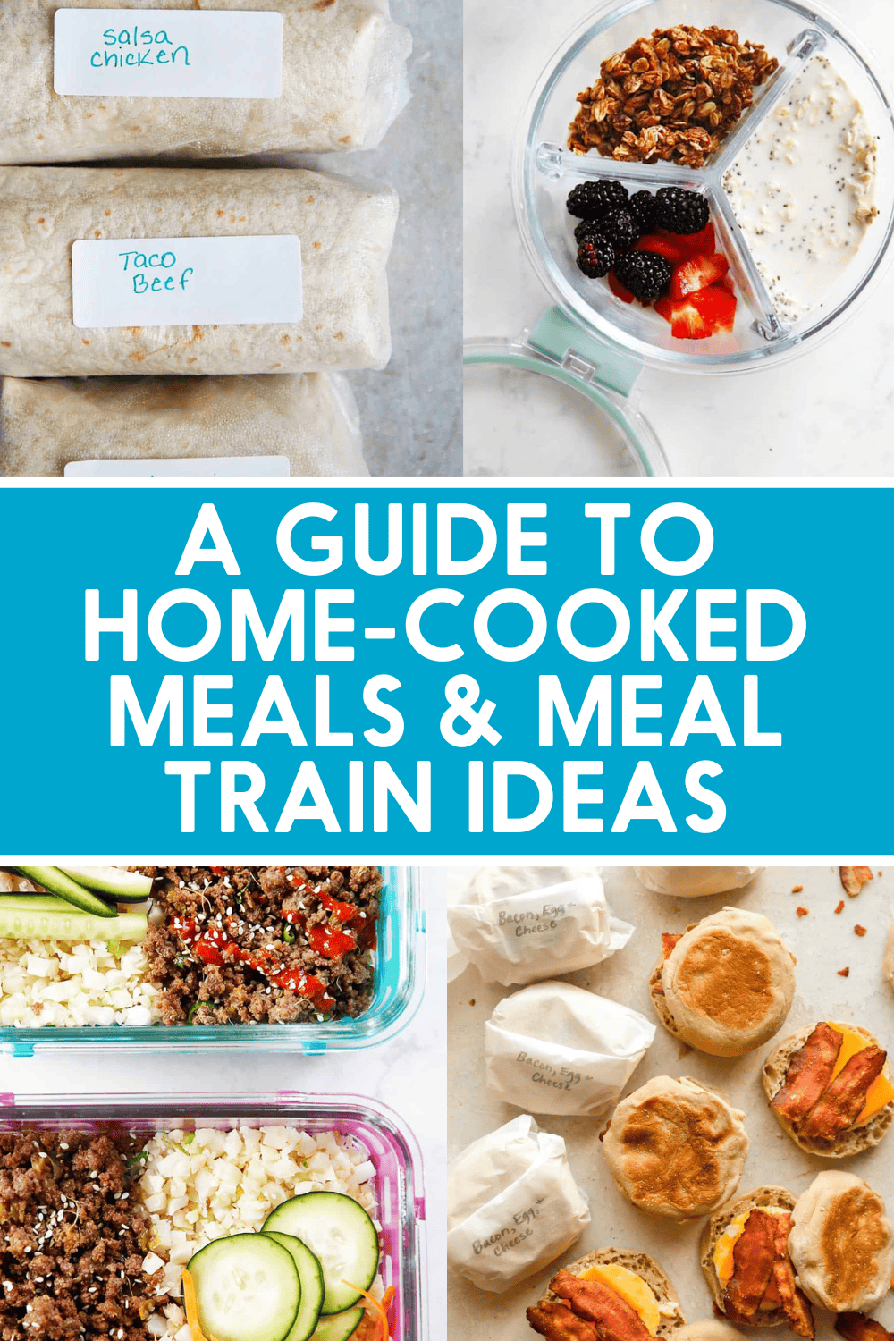 A collage of foods that reads: A Guide to Home-Cooked Meals & Meal Train Ideas 